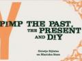 ArtSpecially Label Pimp The Past,The Present and DIY